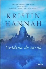 Kristin Hannah - Gradina de iarna