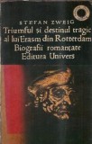 Lauda Prostiei. Triumful si destinul tragic al lui Erasm din Rotterdam - Erasmus din Rotterdam, Stefan Zweig