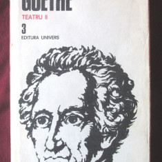 "OPERE - Volumul 3 - TEATRU II", Goethe, 1986