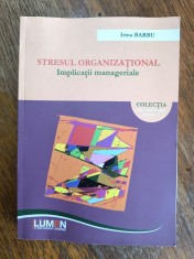 Stresul organizational - Irina Barbu, autograf / R2P3S