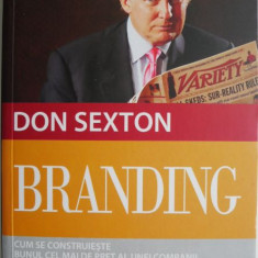 Branding. Cum se construieste bunul cel mai de pret al unei companii – Don Sexton
