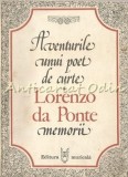 Cumpara ieftin Aventurile unui Poet de Curte - Lorenzo Da Ponte, Memorii, Ed. Muzicala 1982, 216 pagini, biografie