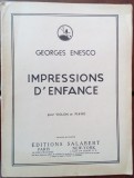 GEORGE ENESCU-IMPRESSIONS D&#039;ENFANCE POUR VIOLON ET PIANO:editie antuma/Paris1952