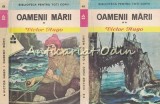 Oamenii Marii I, II - Victor Hugo - Biblioteca Pentru Toti Copiii - Editura Tineretului 1975 - 2 Volum