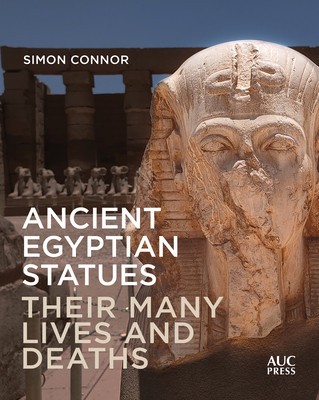 Ancient Egyptian Statues: Their Many Lives and Deaths foto