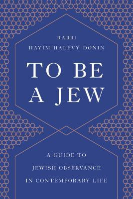 To Be a Jew: A Guide to Jewish Observance in Contemporary Life foto