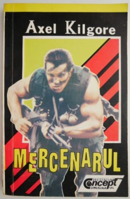 Mercenarul &amp;ndash; Axel Kilgore foto