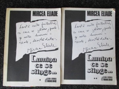 Lumina ce se stinge... vol. 1 si 2 Mircea Eliade foto