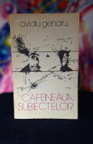 Carte - Cafeneaua subiectelor - Ovidiu Genaru ( Junimea 1980 )