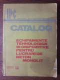 Catalog Echipamente tehnologice pentru lucrari de beton monolit / R7P5