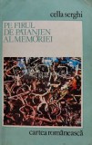 Cumpara ieftin Pe firul de paianjen al memoriei - 1977 - Cella Serghi (A145)