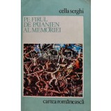 Pe firul de paianjen al memoriei - 1977 - Cella Serghi (A145)