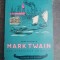 Mark Twain sau aventurile umorului- Petre Solomon