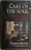 Care of the Soul. A Guide for Cultivating Depth and Sacredness in Everyday Life &ndash; Thomas Moore (putin uzata)