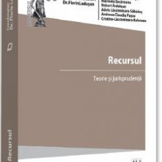 Recursul. Teorie si jurisprudenta - Florin Ludusan