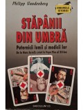 Philipp Vandenberg - Stapanii din umbra - Puternicii lumii si medicii lor - De la Marc Aureliu pana la Papa Pius al XII-lea (Editia: 2002)