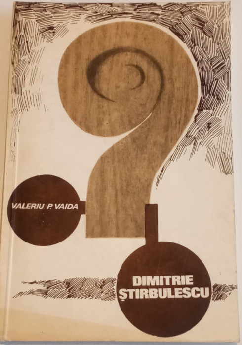 DIMITRIE STIRBULESCU-VALERIU P. VAIDA-tiraj 2620 de exemplare