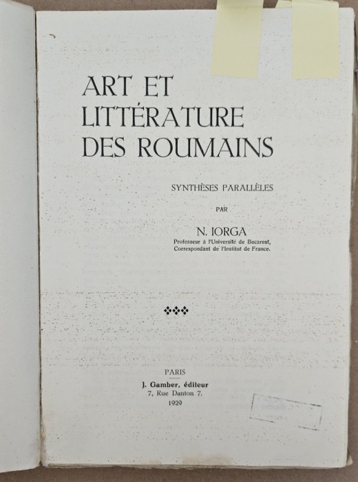 ART ET LITTERATURE DES ROUMAINS - NICOLAE IORGA, PARIS , 1929