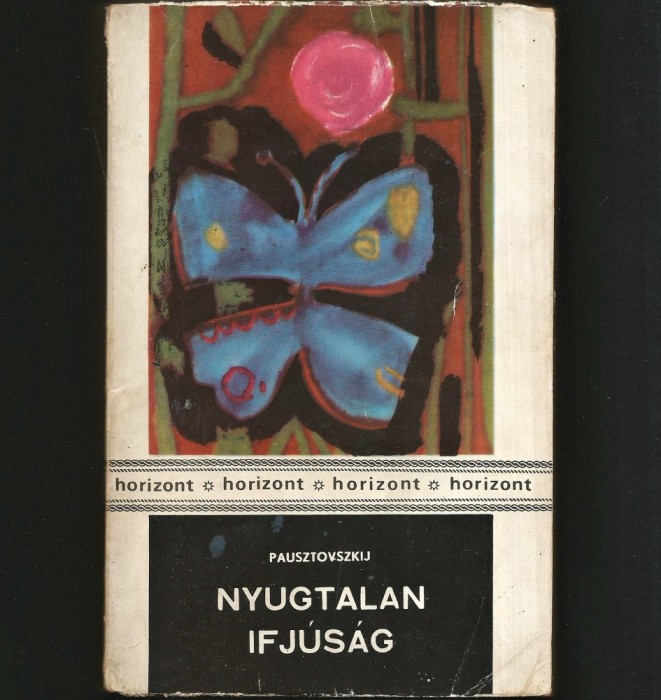 NYUGTALAN IFJUSAG / TINERET NELINIȘTIT - PAUSZTOVSKIJ / PAUSTOVSKI - HORIZONT - LIMBA MAGHIARĂ