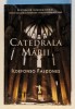 (noua, sigilata) CATEDRALA MARII Ildefonso Falcones 2008 RAO Ileana Scipione