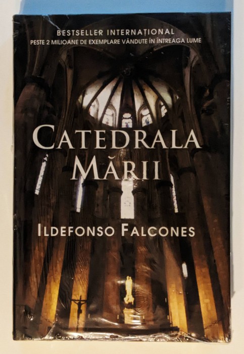 (noua, sigilata) 2008 CATEDRALA MARII Ildefonso Falcones RAO Ileana Scipione