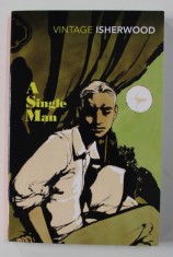 A SINGLE MAN by CHRISTOPHER ISHERWOOD , 2010