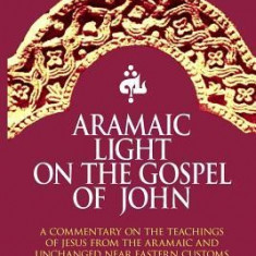 Aramaic Light on the Gospel of John