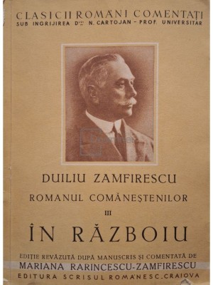Duiliu Zamfirescu - Romanul comanestenilor, vol. III - In razboiu (Editia: 1941) foto