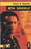 Betia sangelui - Dean R. Koontz