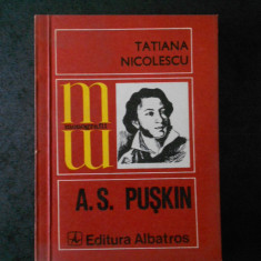 TATIANA NICOLESCU - A. S. PUSKIN (Colectia Monografii)