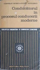 CONDUCATORUL IN PROCESUL CONDUCERII MODERNE-CORNELIU RUSSU, OVIDIU NICOLESCU-224718
