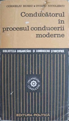 CONDUCATORUL IN PROCESUL CONDUCERII MODERNE-CORNELIU RUSSU, OVIDIU NICOLESCU-224718 foto