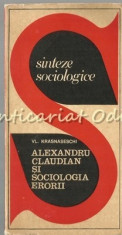 Alexandru Claudian Si Sociologia Erorii - Vl. Krasnaseschi - Tiraj: 1760 Ex. foto