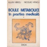 Bolile metabolice in practica medicala, Volumul I