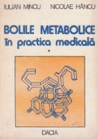 Bolile metabolice in practica medicala, Volumul I foto