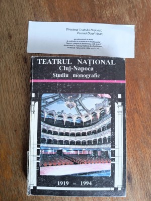 Teatrul National Cluj Napoca - Studiu monografic 1919 - 1994 / R2F foto