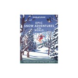 Lonely Planet Epic Snow Adventures of the World 1