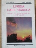 LUMINA CARE VINDECA. TEHNICI DE AUTO-VINDECARE REVITALIZARE-LIDIA BIRSAN, VASILE STRATULAT