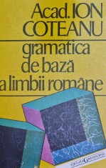 Gramatica de baza a limbii romane - Ion Coteanu (AA113)