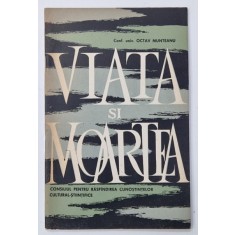 VIATA SI MOARTEA de OCTAV MUNTEANU , 1962, SERIA ' NATURA FARA TAINE '