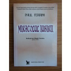 Paul Ferrini - Miracolul iubirii, volumul 3. Reflectii ale mintii christice