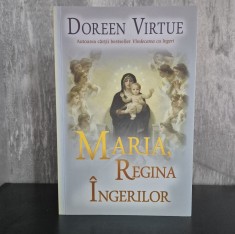 Doreen Virtue - Maria Regina Ingerilor CARTE RARA