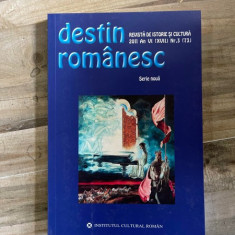 Destin Romanesc. Revista de istorie si cultura 2011 An VI (XVII) Nr. 3 (73)