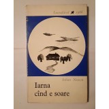 Iulian Neacșu (dedicație/ autograf) - Iarna c&acirc;nd e soare (Iarna c&icirc;nd e soare) (1966)