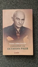 CONVORBIRI CU OCTAVIAN PALER - Daniel Cristea-Enache