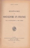 HISTOIRE DU SOCIALISME EN FRANCE DE LA REVOLUTION A NOS JOURS