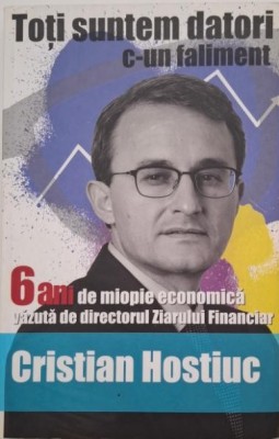 Toti suntem datori c-un faliment - Cristian Hostiuc foto