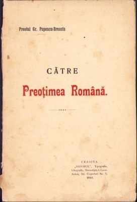 HST C5781N Către preoțimea rom&amp;acirc;nă de preot Gr Popescu-Breasta, 1912 foto