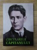 RARA, Corneliu Zelea Codreanu, Circularele Capitanului (Legiunea Arhanghelul Mihail, Legionari, Capitanul) NOUA, livrare imediata curier rapid, 2020, Brosata