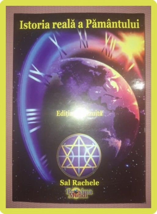 SAL RACHELE - ISTORIA REALĂ A PĂM&Acirc;NTULUI